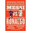 Jonathan Clegg Joshua Robinson Messi vs. Ronaldo (Copertina rigida)