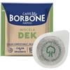 Caffè Borbone Cialde Caffè BORBONE Miscela DEK a scelta Filtro carta ECO 44mm ESE DECAFFEINATO