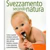 LIBRO SVEZZAMENTO SECONDO NATURA MICHELA TREVISAN