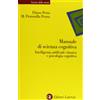 Laterza Manuale di scienza cognitiva. Intelligenza artificiale classica e psicologia cognitiva
