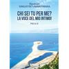 BooksprintEdizioni Chi sei tu per me? La voce del mio intimo!