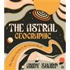 Andy Sharp The Astral Geographic (Tascabile)