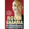 Robin Sharma Be Extraordinary: The Greatness Guide Book Two (Tascabile)