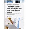 TECNICHE NUOVE Documentazione sanitaria e gestione delle informazioni cliniche. Standard di qualità, aspetti gestionali, giuridici ed economici