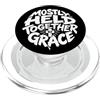 Self Deprecating Christian Grace Humor G Principalmente tenuti insieme per grazia umorismo cristiano per donne uomini PopSockets PopGrip per MagSafe