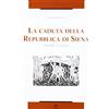 NIE La caduta della Repubblica di Siena. La guerra (Vol. 2)