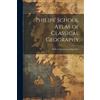 Anonymous Philips' School Atlas of Classical Geography (Tascabile)