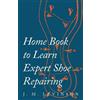J M Levinson Home Book to Learn Expert Shoe Repairing (Tascabile)