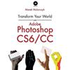 Marek Mularczyk Transform Your World with Adobe Photoshop CS6/CC (Tascabile)