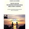 EBS Print Manuale di neuropsicofisiologia dell'educazione. Le basi neuropsicofisiologiche della coscienza