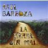 Raúl Barboza La Tierra Sin Mal (CD) Album