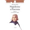 Le Piccole Pagine Napoleone a Piacenza