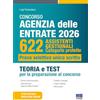 Maggioli Editore Concorso Agenzia delle entrate 622 Assistenti gestionali Categorie protette - Prova selettiva unica scritta. Teoria e Test per la preparazione al concorso