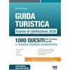 Maggioli Editore Guida turistica. Esame di abilitazione 2026. 1000 quesiti per la prova scritta a risposta multipla commentata. Con software di simulazione