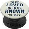 Known And Loved Co. To Be Loved Is To Be Known Retro Vintage Love Citazione 10 PopSockets PopGrip Adesivo