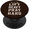 Faith & Purpose Christian Collective Sollevare Pesante Pregare Hard Christian Palestra Fede Pesi PopSockets PopGrip Adesivo