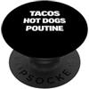Street Food USA Canada Mexico Tacos Hot Dog Poutine Lista degli alimenti PopSockets PopGrip Adesivo