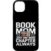 Reading Mother Book Lover Library Custodia per iPhone 14 Plus Book Mom Just One More Chapter Always Reader