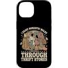 Negozio Dell'usato Acquisti Di Seconda M Custodia per iPhone 14 I Enjoy Romantic Walks Through Thrift Stores Vintage