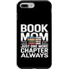 Reading Mother Book Lover Library Custodia per iPhone 7 Plus/8 Plus Book Mom Just One More Chapter Always Reader