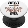 Duck Calling Family Clothing Il miglior genitore di anatra che chiama mai caccia alle anat PopSockets PopGrip Adesivo