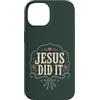 Grace And Glory Studio Custodia per iPhone 14 Jesus Did It Christian Faith Fiocco floreale