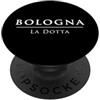 Beautiful Italy Holiday Shirts Bologna La Dotta Italia City Travel Souvenir PopSockets PopGrip Adesivo
