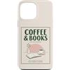 Coffee and Bookis Themed Apparels Women Custodia per iPhone 13 Pro Max Caffè E Libri Retro Reader Cafe