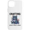 Scrapbooking Crafting Cat Creationz Custodia per iPhone 14 Plus Funny Crafters Citazione - Crafting because Murder is wrong