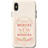 Grace And Glory Studio Custodia per iPhone X/XS Le sue misericordie sono nuove ogni mattina Lamentations Verse
