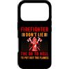 Proud Firefighters For Dad Men Custodia per iPhone 17 Pro Firefighter Don't Lie The Go To Hell Proud Firefighters