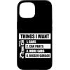 Mechanic Car Enthusiast Designs & Car Ou Custodia per iPhone 15 Cose che voglio amante delle auto meccanico garage auto ragazzo