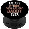 Duck Calling Family Clothing Miglior anatra che chiama papà mai anatra chiamata amante PopSockets PopGrip Adesivo