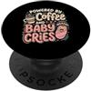 Newborn Care Labor Delivery Postpartum D Alimentato Da Caffè E Bambino Piange Nuova Mamma Postpartum Infermiera PopSockets PopGrip Adesivo