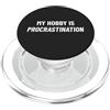 ADHD Life. Il mio hobby è la procrastinazione PopSockets PopGrip per MagSafe