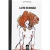 STRADE PERDUTE La vie en rouge