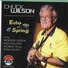 Chuck Wilson Echo of Spring (CD)