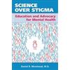 Daniel B. Morehead Science Over Stigma (Tascabile)
