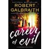 Robert Galbraith Career of Evil (Tascabile) Cormoran Strike Novel