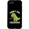 Tiny Dino Humor Club Custodia per iPhone SE (2020) / 7/8 Now I Am Unstoppable Dinosaur T Rex Divertente