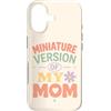 Mini Me Sayings Custodia per iPhone 17 Versione Mini Di Mama Sweet Family