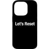Let's Reset Custodia per iPhone 14 Pro Ripristiniamo
