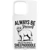 Cool Sheepadoodle Dogs Fun Sheepadoodle Custodia per iPhone 15 Pro Max Sii un cane Sheepadoodle Divertente Sheepadoodle