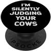 FUNNY COW FARMER PRODUCTS Sto giudicando silenziosamente le tue mucche Allevatore di bovini da manzo PopSockets PopGrip Adesivo