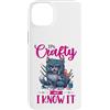 Crafting Cat Creazioni Co. Custodia per iPhone 14 Plus Comico Artigiani I'm Crafty and I Know It Gatto Artigiano