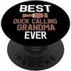 Duck Calling Family Clothing Migliore anatra chiamata nonna mai anatra chiamata amante PopSockets PopGrip Adesivo