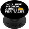 MEDICAL DOCTOR GIFTS FOR MEN WOMEN Darà Consigli Medici Per Tacos Divertente Medico Infermiera Medico PopSockets PopGrip Adesivo