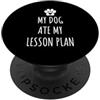 my dog ate my lesson plan il mio cane ha mangiato il mio programma di le PopSockets PopGrip Adesivo