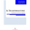 Praise Worthy Prize Il trasformatore. Per gli allievi dei corsi di laurea in ingegneria