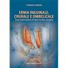 Edizioni Minerva Medica Minerva Ernia inguinale, crurale e ombelicale. Cura mininvasiva hi-tech in day surgery